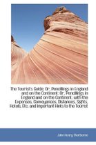 The Tourist's Guide; Or, Pencillings in England and on the Continent