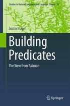 Studies in Natural Language and Linguistic Theory 92 - Building Predicates