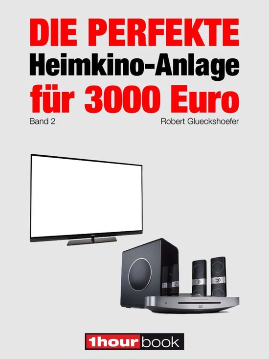 Die perfekte Heimkino-Anlage für 3000 Euro (Band 2) - cover