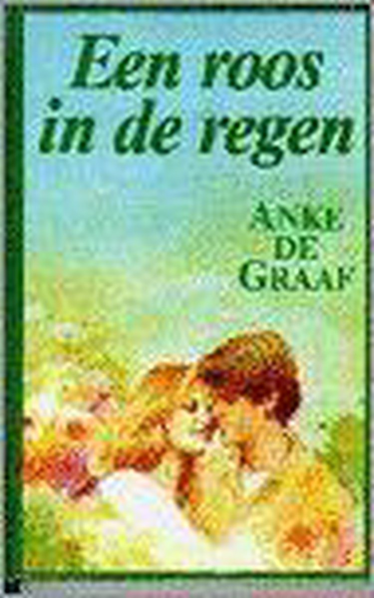 Roos in de regen, een, Anke de Graaf | 9789020523126 | Boeken | bol.com