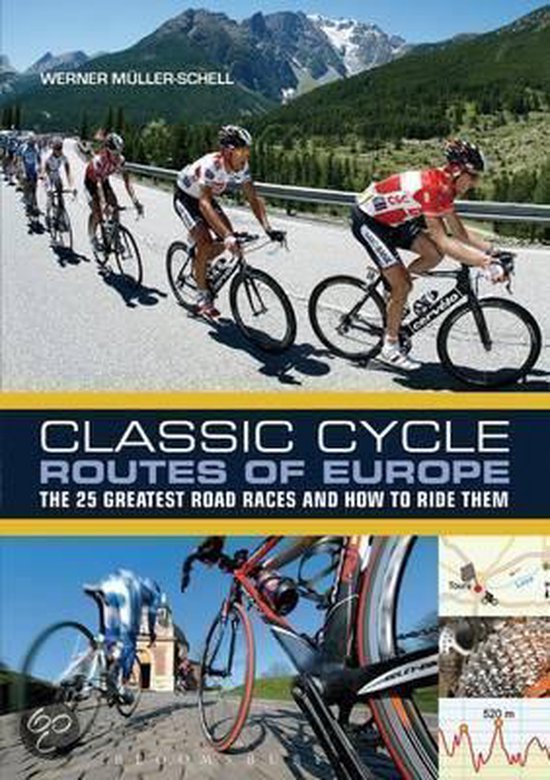 Classic Cycle Routes of Europe, Werner MüllerSchell 9781408157527