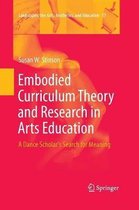 Landscapes: the Arts, Aesthetics, and Education- Embodied Curriculum Theory and Research in Arts Education