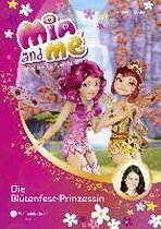 Mia and me 09: Die Blütenfest-Prinzessin