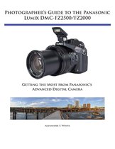 Photographer's Guide to the Panasonic Lumix DMC-FZ2500/FZ2000
