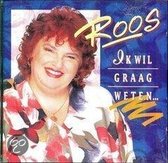 Roos - ik wil graag weten