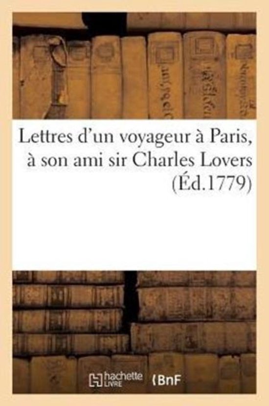 Foto: Lettres d un voyageur a paris a son ami sir charles lovers demeurant a londres