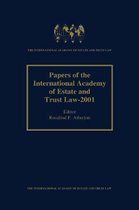 Papers of the International Academy of Estate and Trust Law - 2001