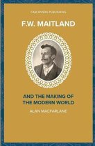 F.W. Maitland and the Making of the Modern World