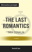 Summary: "The Last Romantics: A Novel" by Tara Conklin Discussion Prompts