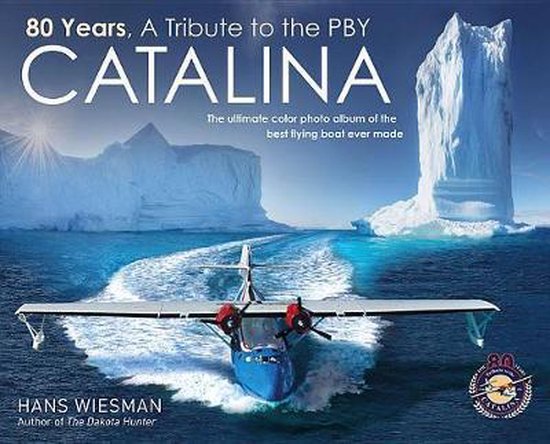 80 Years, a Tribute to the Pby Catalina - cover