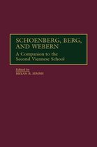 Schoenberg, Berg, and Webern
