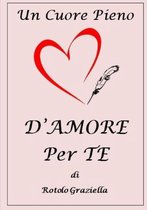 Un Cuore Pieno D'amore Per Te