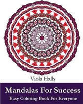 Mandalas For Success: Easy Coloring Book for Everyone