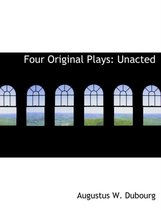 Four Original Plays