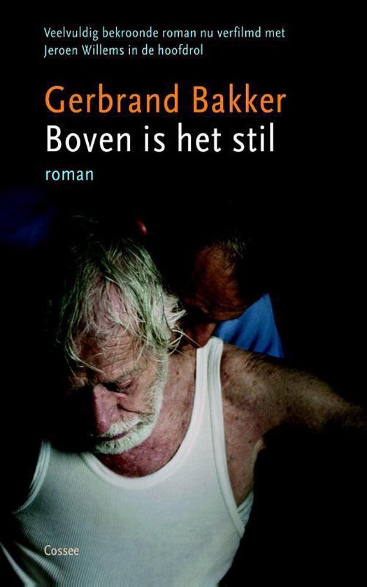 Boven is het stil, Gerbrand Bakker