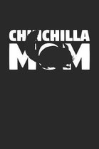 Chinchilla Mom Chinchilla Notebook - Gift for Animal Lovers - Chinchilla Journal