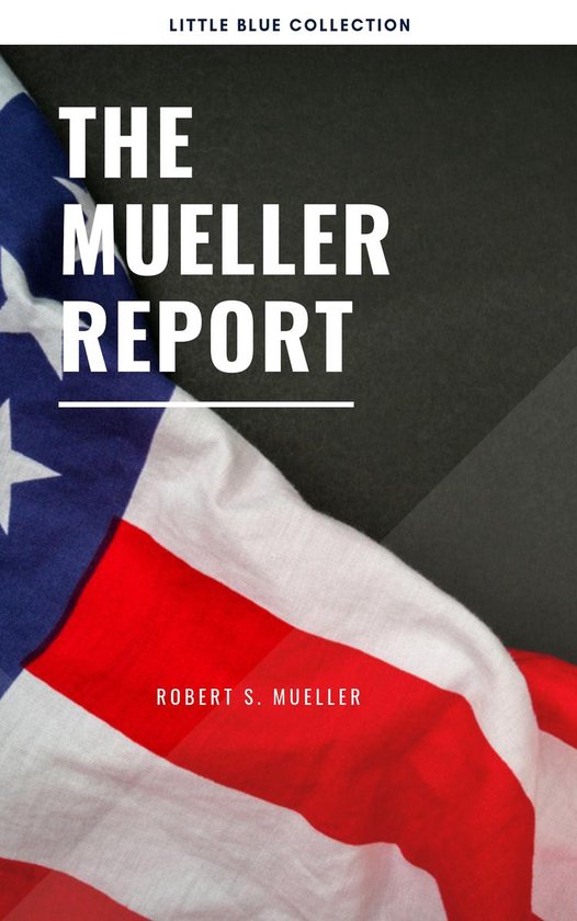 The Mueller Report: Report on the Investigation into Russian ... - cover