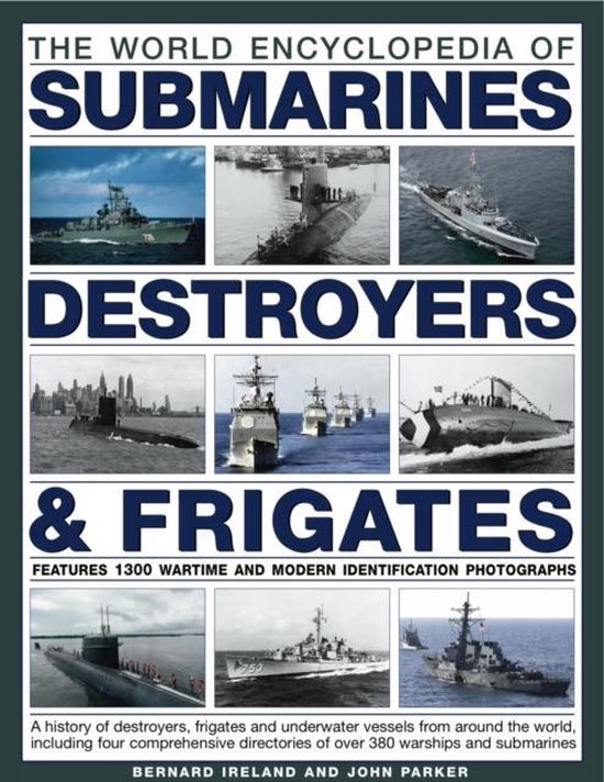 World Encyclopedia Of Submarines, Destroyers & Frigates
