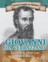 Spotlight On Explorers and Colonization - Giovanni da Verrazzano
