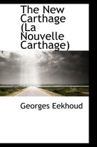 The New Carthage (La Nouvelle Carthage)