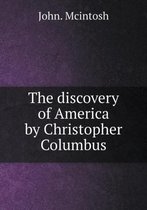 The discovery of America by Christopher Columbus