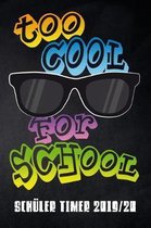 Too cool for School Sch ler Timer 2019/20