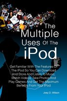 The Multiple Uses of the IPod