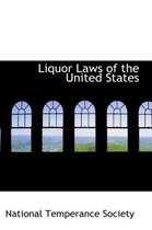 Liquor Laws of the United States