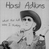 Hasil Adkins - What The Hell Was I Thinking (CD)