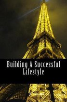 Building A Successful Lifestyle