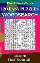 PuzzleBooks Press Wordsearch 120 Easy Puzzles Volume 16