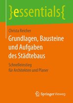 essentials - Grundlagen, Bausteine und Aufgaben des Städtebaus