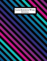 Land Surveyor Work Journal