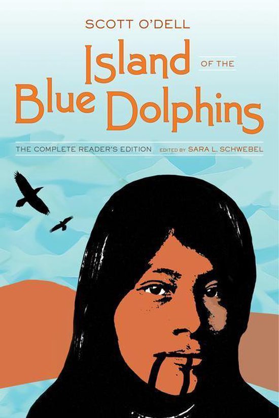 Island of the Blue Dolphins: The Complete Reader's Edition - cover