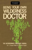 Stackpole Classics - Being Your Own Wilderness Doctor
