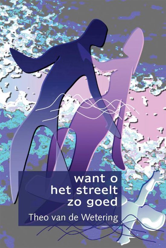 Cover van het boek 'Want o het streelt zo goed'