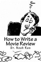 How to Write a Movie Review