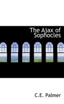 The Ajax of Sophocles