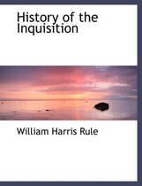 History of the Inquisition