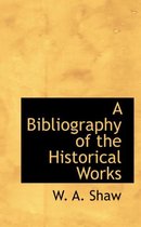 A Bibliography of the Historical Works