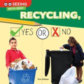 Seeing Both Sides - Recycling, Yes or No