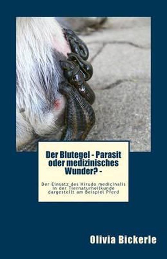 Der Blutegel - Parasit Oder Medizinisches Wunder? - Der Eins ... - cover