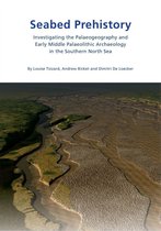 Wessex Archaeology monograph 35 - Seabed Prehistory
