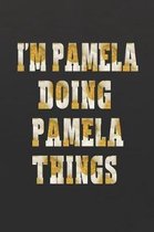 I'm Pamela Doing Pamela Things