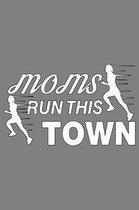 Moms Run This Town