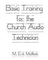 Basic Training for the Church Audio Technician