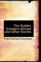 The Rudder Grangers Abroad and Other Stories