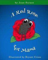 A Red Rose for Mama