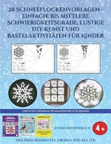 Einfaches Weihnachtshandwerk fur Kinder (28 Schneeflockenvorlagen - einfache bis mittlere Schwierigkeitsgrade, lustige DIY-Kunst und Bastelaktivitaten fur Kinder)