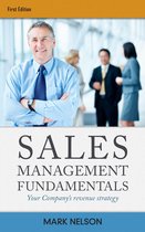 Sales Management Fundamentals: Your Company's Revenue Strategy